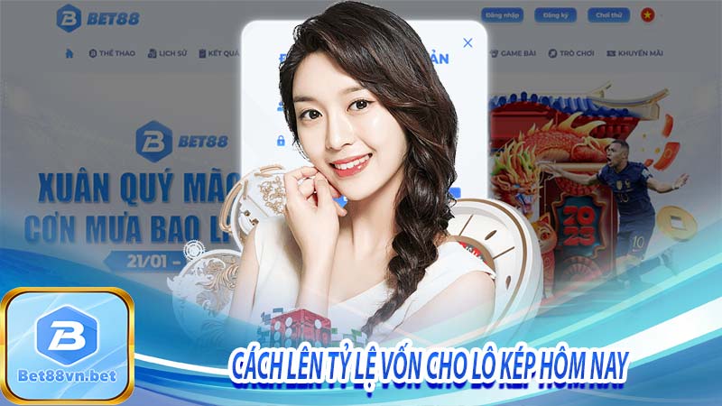 Cách lên tỷ lệ cho lô kép hôm nay