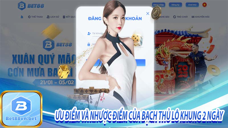 Ưu điểm và nhược điểm của bạch thủ lô khung 2 ngày